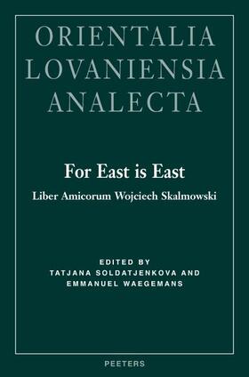 Soldatjenkova / Waegemans | For East Is East: Liber Amicorum Wojciech Skalmowski | Buch | 978-90-429-1298-4 | sack.de