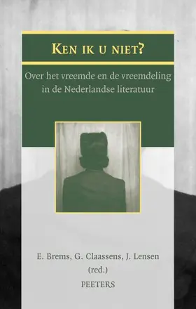 Brems / Claassens / Lensen |  Ken Ik U Niet?: Over Het Vreemde En de Vreemdeling in de Nederlandse Literatuur | Buch |  Sack Fachmedien