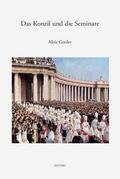 Greiler |  Das Konzil Und Die Seminare: Die Ausbildung Der Priester in Der Dynamik Des Zweiten Vatikanums | Buch |  Sack Fachmedien