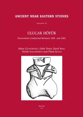 Abay / Cilingiroglu / Derin |  Ulucak Hoyuk: Excavations Conducted Between 1995 and 2002 | Buch |  Sack Fachmedien