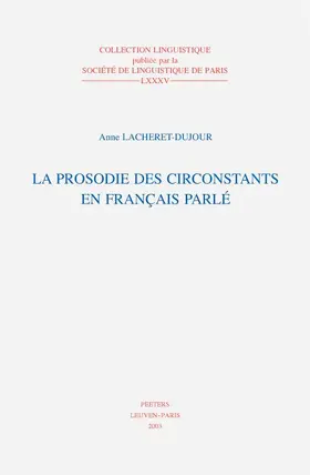 Lacheret-Dujour |  La Prosodie Des Circonstants En Francais Parle | Buch |  Sack Fachmedien