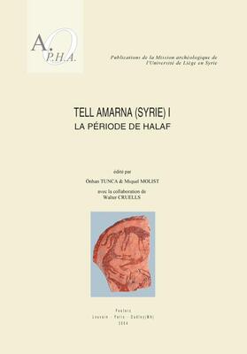Cruells / Molist / Tunca | Tell Amarna (Syrie) I. La Periode de Halaf | Buch | 978-90-429-1424-7 | sack.de