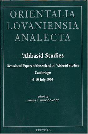 Montgomery | 'abbasid Studies: Occasional Papers of the School of 'abbasid Studies, Cambridge, 6-10 July 2002 | Buch | 978-90-429-1433-9 | sack.de