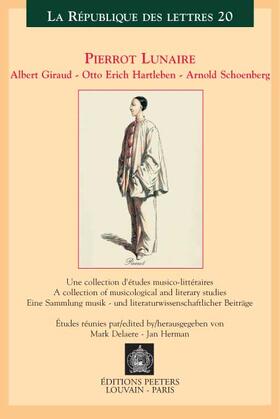 Delaere / Herman | Pierrot Lunaire. Albert Giraud - Otto Erich Hartleben - Arnold Schoenberg: Une Collection d'Etudes Musico-Litteraires / A Collection of Musicological | Buch | 978-90-429-1455-1 | sack.de
