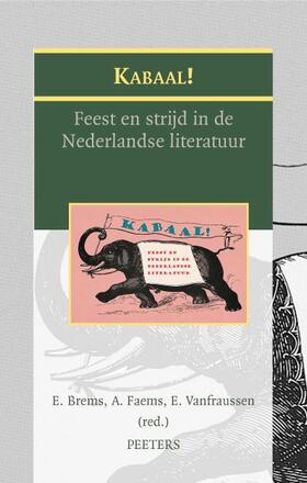 Brems / Faems / Vanfraussen | Kabaal!: Feest En Strijd in de Nederlandse Literatuur | Buch | 978-90-429-1462-9 | sack.de