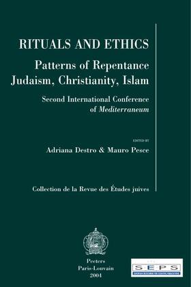 Destro / Pesce | Rituals and Ethics. Patterns of Repentance - Judaism, Christianity, Islam: Second International Conference of Mediterraneum | Buch | 978-90-429-1471-1 | sack.de