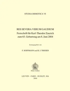 Hoffmann / Thissen |  Res Severa Verum Gaudium: Festschrift Fur Karl-Theodor Zauzich Zum 65. Geburtstag Am 8. Juni 2004 | Buch |  Sack Fachmedien
