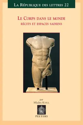 Kozul |  Le Corps Dans le Monde: Recits Et Espaces Sadiens | Buch |  Sack Fachmedien