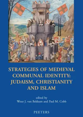 Cobb / van Bekkum |  Strategies of Medieval Communal Identity: Judism, Christianity and Islam | Buch |  Sack Fachmedien