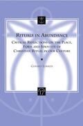 Lukken |  Rituals in Abundance: Critical Reflections on the Place, Form and Identity of Christian Ritual in Our Culture | Buch |  Sack Fachmedien