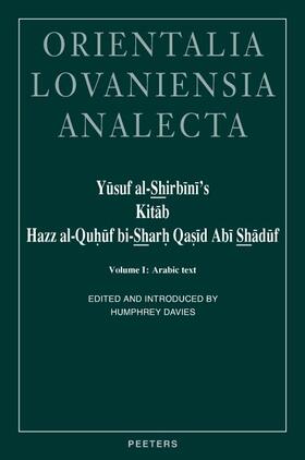 Davies | Yusuf Al-Shirbini's Kitab Hazz Al-Quhuf Bi-Sharh Qasid ABI Shaduf ('brains Confounded by the Ode of Abu Shaduf Expounded'): Volume I: Arabic Text | Buch | 978-90-429-1527-5 | sack.de
