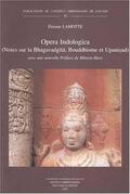 Lamotte |  Opera Indologica (Notes Sur La Bhagavadgita, Bouddhisme Et Upanisad): Avec Une Nouvelle Preface de Minoru Hara | Buch |  Sack Fachmedien
