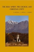 Denaux / Donnelly / Fameree |  The Holy Spirit, the Church, and Christian Unity: Proceedings of the Consultation Held at the Monastery of Bose, Italy (14-20 October 2002) | Buch |  Sack Fachmedien