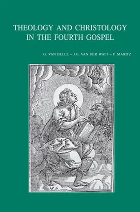 Maritz / Van Belle / van der Watt |  Theology and Christology in the Fourth Gospel: Essays by the Members of the Snts Johannine Writings Seminar | Buch |  Sack Fachmedien
