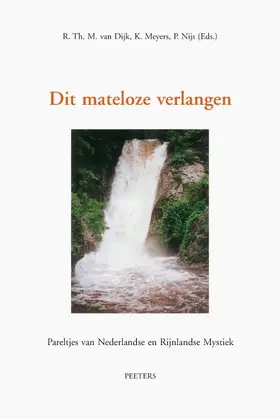 Meyers / van Dijk / Nijs |  Dit Mateloze Verlangen: Pareltjes Van Nederlandse En Rijnlandse Mystiek | Buch |  Sack Fachmedien
