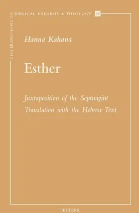 Kahana |  Esther: Juxtaposition of the Septuagint Translation with the Hebrew Text | Buch |  Sack Fachmedien