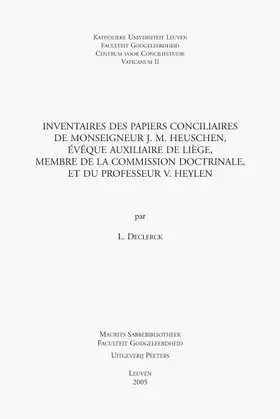 Declerck |  Inventaires Des Papiers Conciliaires de Monseigneur J.M. Heuschen, Eveque Auxiliaire de Liege, Membre de la Commission Doctrinale, Et Du Professeur V. | Buch |  Sack Fachmedien