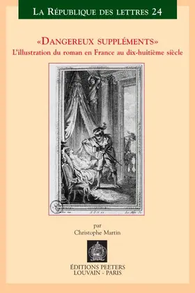Martin |  Dangereux Supplements. l'Illustration Dans Le Roman En France Au Dix-Huitieme Siecle | Buch |  Sack Fachmedien
