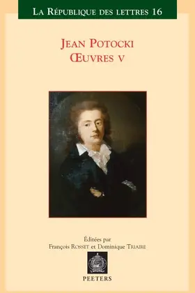 Rosset / Triaire |  Jean Potocki - Oeuvres V: Correspondance - Varia - Chronologie - Index General | Buch |  Sack Fachmedien