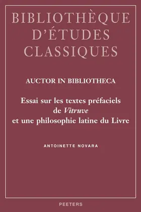 Novara |  Auctor in Bibliotheca: Essai Sur Les Textes Prefaciels de Vitruve Et Une Philosophie Latine Du Livre | Buch |  Sack Fachmedien