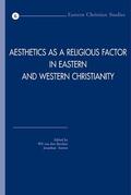 Sutton / Bercken |  Aesthetics as a Religious Factor in Eastern and Western Christianity | Buch |  Sack Fachmedien