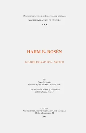 Swiggers |  Haiim B. Rosen. Bio-Bibliographical Sketch Followed by the Late Prof. Rosen's Text: The Jerusalem School of Linguistics and the Prague School | Buch |  Sack Fachmedien
