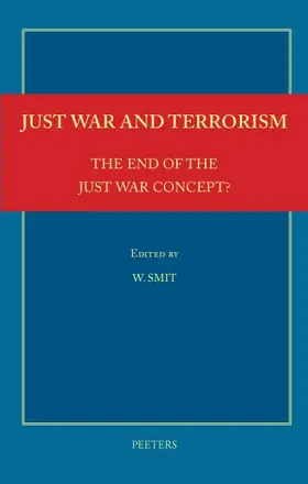 Smit |  Just War and Terrorism: The End of the Just War Concept? | Buch |  Sack Fachmedien