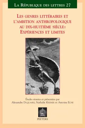 Duquaire / Eche / Kremer |  Les Genres Litteraires Et l'Ambition Anthropologique Au Dix-Huitieme Siecle: Experiences Et Limites: Actes Des Journees d'Etudes a l'Universite Franco | Buch |  Sack Fachmedien