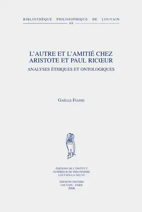 Fiasse |  L'Autre Et l'Amitie Chez Aristote Et Paul Ricoeur: Analyses Ethiques Et Ontologiques | Buch |  Sack Fachmedien