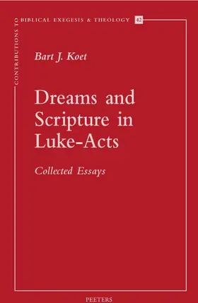 Koet |  Dreams and Scripture in Luke-Acts: Collected Essays | Buch |  Sack Fachmedien