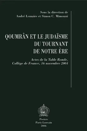 Lemaire / Mimouni |  Qoumr'n Et Le Judaisme Du Tournant de Notre Ere: Actes de la Table Ronde, College de France, 16 Novembre 2004 | Buch |  Sack Fachmedien