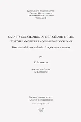 Schelkens |  Carnets Conciliaires de Mgr Gerard Philips, Secretaire Adjoint de la Commission Doctrinale: Texte Neerlandais Avec Traduction Francaise Et Commentaire | Buch |  Sack Fachmedien