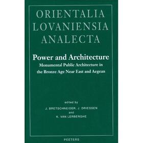 Bretschneider / Van Lerberghe / Driessen | Power and Architecture: Monumental Public Architecture in the Bronze Age Near East and Aegean | Buch | 978-90-429-1831-3 | sack.de