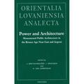 Bretschneider / Van Lerberghe / Driessen |  Power and Architecture: Monumental Public Architecture in the Bronze Age Near East and Aegean | Buch |  Sack Fachmedien