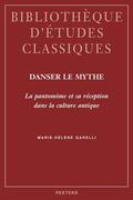 Garelli |  Danser le Mythe: La Pantomine Et Sa Reception Dans la Culture Antique | Buch |  Sack Fachmedien