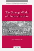 Bremmer |  The Strange World of Human Sacrifice | Buch |  Sack Fachmedien