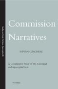 Czachesz |  Commission Narratives: A Comparative Study of the Canonical and Apocryphal Acts | Buch |  Sack Fachmedien