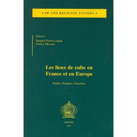 Flores-Lonjou | Les Lieux de Culte En France Et En Europe: Statuts, Pratiques, Fonctions | Buch | 978-90-429-1857-3 | sack.de