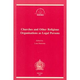 Friedner | Churches and Other Religious Organisations as Legal Persons: Proceedings of the 17th Meeting of the European Consortium for Church and State Research | Buch | 978-90-429-1858-0 | sack.de