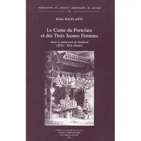 Halflants |  Le Conte Du Portefaix Et Des Trois Jeunes Femmes Dans Le Manuscrit de Galland (Xive-Xve Siecles): Edition, Traduction Et Etude Du Moyen Arabe D'Un Con | Buch |  Sack Fachmedien