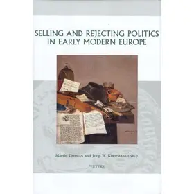 Gosman / Koopmans | Selling and Rejecting Politics in Early Modern Europe | Buch | 978-90-429-1876-4 | sack.de