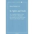 Thettayil |  In Spirit and Truth: An Exegetical Study of John 4:19-26 and a Theological Investigation of the Replacement Theme in the Fourth Gospel | Buch |  Sack Fachmedien