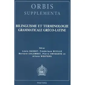 Basset / Biville / Colombat |  Bilinguisme Et Terminologie Grammaticale Greco-Latine | Buch |  Sack Fachmedien
