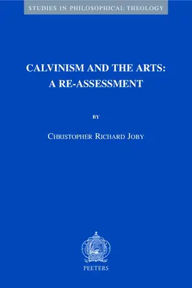 Joby | Calvinism and the Arts: A Re-Assessment | Buch | 978-90-429-1923-5 | sack.de