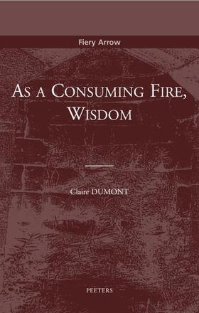 Dumont | As a Consuming Fire, Wisdom: Translated from the French by Adelard Faubert | Buch | 978-90-429-1926-6 | sack.de