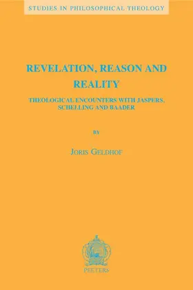 Geldhof |  Revelation, Reason and Reality: Theological Encounters with Jaspers, Schelling and Baader | Buch |  Sack Fachmedien