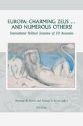 Hoen / Selck |  Europa: Charming Zeus ... and Numerous Others!: International Political Economy of Eu Accession | Buch |  Sack Fachmedien