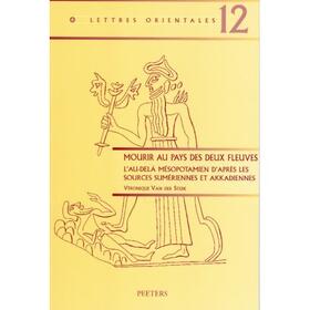 Stede | Mourir Au Pays Des Deux Fleuves: L'Au-Dela Mesopotamien d'Apres Les Sources Sumeriennes Et Akkadiennes | Buch | 978-90-429-1947-1 | sack.de