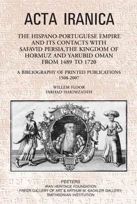 Floor / Hakimzadeh |  The Hispano-Portuguese Empire and Its Contacts with Safavid Persia, the Kingdom of Hormuz and Yarubid Oman from 1489 to 1720: A Bibliography of Printe | Buch |  Sack Fachmedien