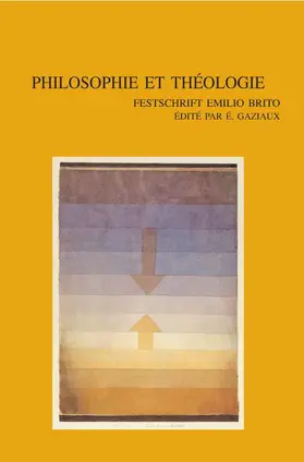 Gaziaux |  Philosophie Et Theologie: Festschrift Emilio Brito | Buch |  Sack Fachmedien